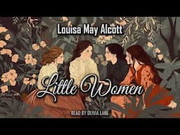 Little Women by Louisa May Alcott | Full Audiobook