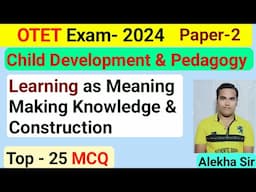 Top-25 MCQ Learning as meaning making Knowledge & Construction OTET By Pedagogical Zone