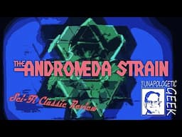 Sci-Fi Classic Review: THE ANDROMEDA STRAIN (1971) [REUPLOAD]