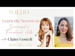 LEARN THE SECRETS TO SUCCESSFUL FACEBOOK ADS with Claire Gosteli