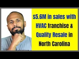 $5.6M in sales with HVAC franchise & Quality Resale in North Carolina