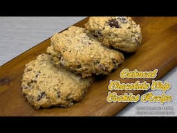 Easy Yummy Chocolate Chip Oatmeal Cookies Recipe