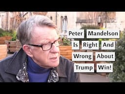 Peter Mandelson Is Wrong About Why Kamala Harris Lost To Trump?