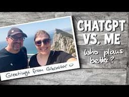 ChatGPT planned my trip to Gibraltar: Was it a success?