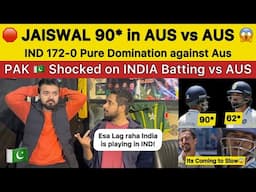 JAISWAL 90* in AUS vs AUS | IND 172-0 OMG 😱 | PAKISTAN REACTION on IND vs AUS 1st Test day 2