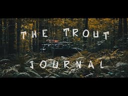 The Trout Journal: Ep1