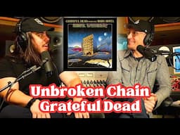 Unbroken Chain - Grateful Dead | Andy & Alex FIRST TIME REACTION!