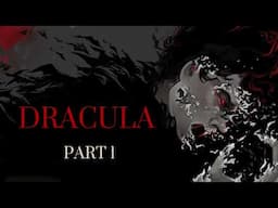 Dracula Part 1 [Dark/Mystery] (Audiobook)