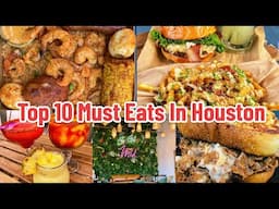 Top 10 Must Eats in HOUSTON TX