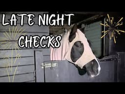 Come and do late night checks on the horses with us