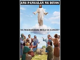 ANG TUNAY NA PANGALAN NG DIYOS NA MAGBABALIK MULA SA KALANGITAN?