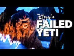 What Went WRONG with Disney's Failed Yeti Animatronic- Expedition Everest