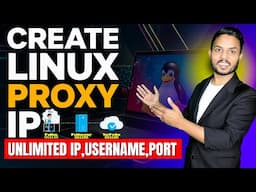 Create Your Own Linux IP (Proxy Server ) for Free | Unlimited IP, Username, Port | FREE Proxy Server