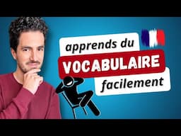 💡 7 CONSEILS pour apprendre du VOCABULAIRE français plus FACILEMENT