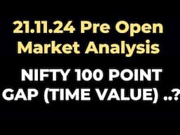 21.11.24 || NIFTY 100 POINTS GAP (TIME VALUE..?) #optionstrading #optiontrickytrade #tamil #TRADING