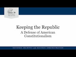 Keeping the Republic: A Defense of American Constitutionalism