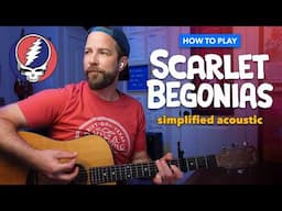 "Scarlet Begonias" by Grateful Dead – Acoustic! Capo 4, Key of G chords, fun riffs included!