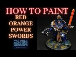 How to Paint VIBRANT RED ORANGE POWER SWORDS