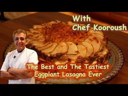 Eggplant Lasagna I Eggplant Parmesan I Baked Eggplant I Eggplant Parmigiano Recipe I Chef Kooroush