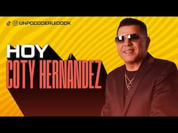 UN POCO DE RUIDO! Programa #57 Hoy con COTY HERNANDEZ