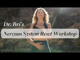 Nervous System Reset Workshop: Soothe Anxiety, Manage Stress