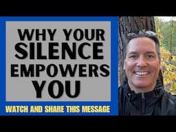 WHY YOUR SILENCE EMPOWERS YOU