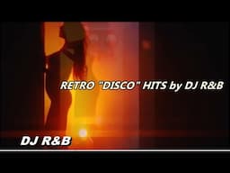 NEW RETRO DISCO PARTY HITS by DJ R&B