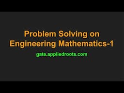 Live on 16th September : Problem Solving [Engineering Mathematics-1]