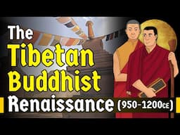 The Tibetan Buddhist Renaissance | An Animated History