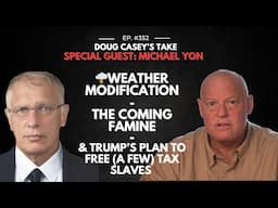 🌩️Weather Modification, Famine Incoming, and Trump's plan to free (a few) tax slaves