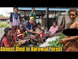 Almost Died In Korowai Forest | Tribal Market | West Papua