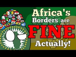 Africa's Borders are Fine, Actually