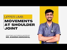 Movements of shoulder joint || Upper Limb Anatomy|| First Year MBBS || Anatomy lectures by Ashish