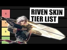 Riven Skin Tier List