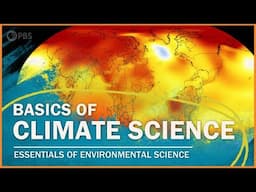 The Basics of Climate Science  | Essentials of Environmental Science