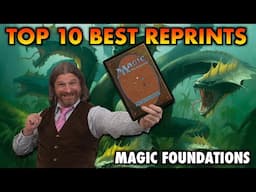 Top 10 Best Reprints In Magic: The Gathering Foundations