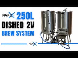 NANO-X 250L DISHED 2V BREW SYSTEM