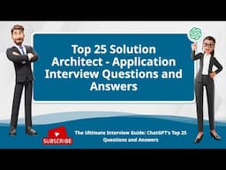 Top 25 Solution Architect - Application Interview Questions and Answers