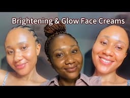 BRIGHTENING AND GLOWING FACE CREAMS/face creams that will give you glass skin.all skin types #glowup