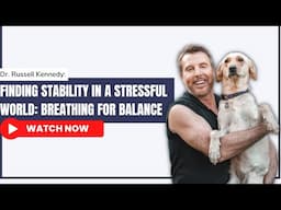 Finding Stability in a Stressful World: Breathing for Balance