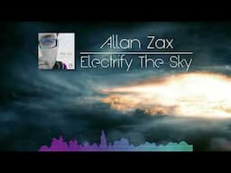 Allan Zax - Electrify The Sky [Progressive House]