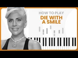 Die With A Smile - Lady Gaga & Bruno Mars - PIANO TUTORIAL (Part 1)