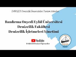 Bandırma Onyedi Eylül Üniversitesi / Denizcilik İşletmeleri Yönetimi