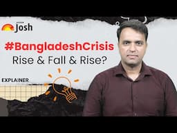 #BangladeshCrisis - Explainer | Josh Ed Talks | Episode 3