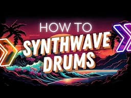 How To Make Synthwave Drums - Use this simple trick