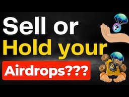 What to do when you get an Airdrop - Sell? Hold? Must watch!