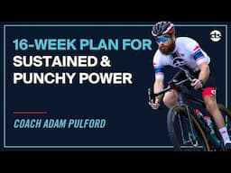 16-Week Cycling Training Program for Sustained and Punchy Power