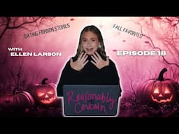 EP 18: Spooky Dating Stories, Fall Favorites, Therapy Throwback | Reasonably Certain Podcast