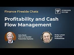 Profitability and Cash Flow Management For Small and Medium Sized Businesses | Finance Fireside Chat