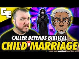 Christian SHOCKINGLY Defends Child Marriage Using the Bible!